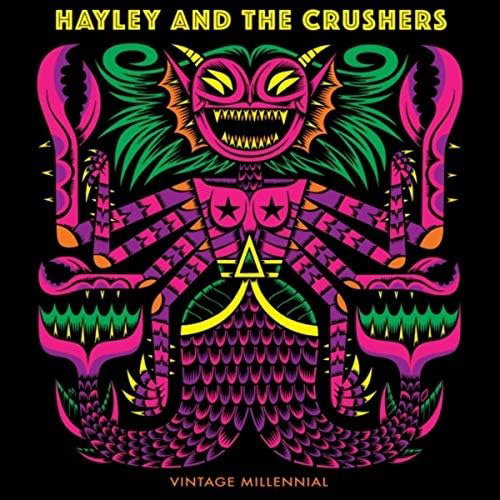 HAYLEY AND THE CRUSHERS - VINTAGE MILLENNIAL