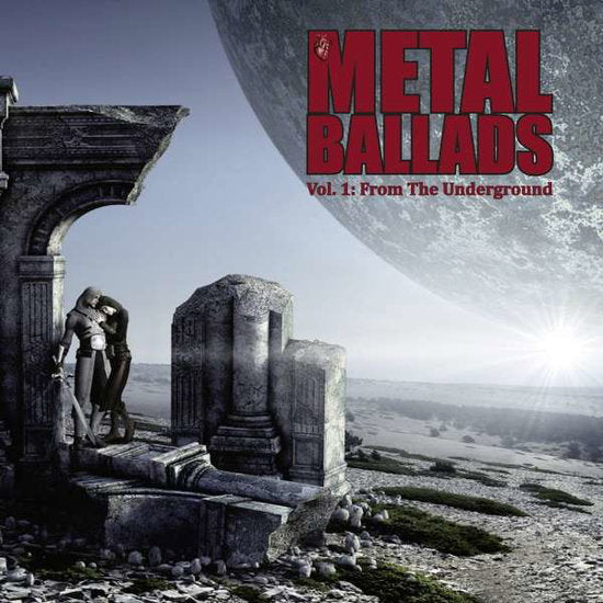 VARIOUS ARTISTS - METAL BALLADS - VOL. 1: FROM THE UNDERGROUND
