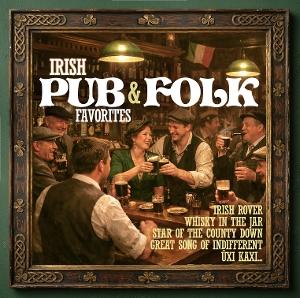 VARIOUS ARTISTS - IRISH PUB & FOLK FAVORITES