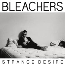 Bleachers - Strange Desire (180g/Translucent Yellow Vinyl)