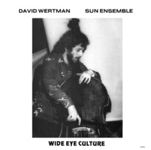 Wertman,david & Sun Ensemble - Wide Eye Culture (deluxe Version/3lp)