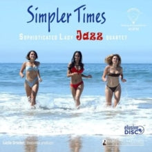 Sophisticated Lady Jazz Quartet - Simpler Times (180g)