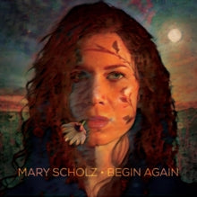 Scholz,mary - Begin Again
