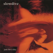 Slowdive - Just For A Day (140g)