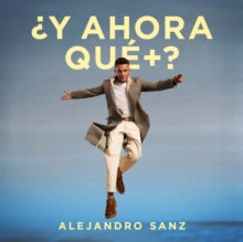 Sanz,alejandro - Y Ahora Que + ?