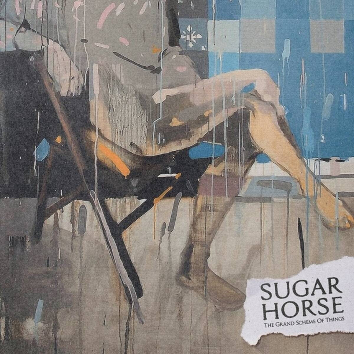 SUGAR HORSE - GRAND SCHEME OF THINGS