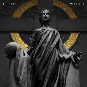 HIROE - WIELD