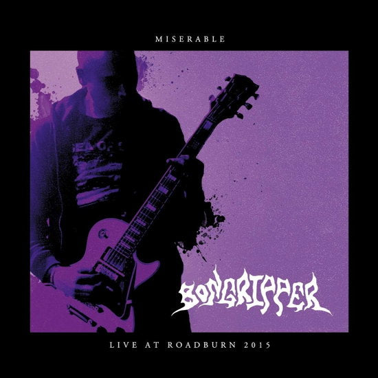 BONGRIPPER - LIVE AT SOULCRUSHER