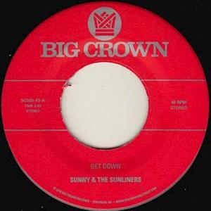 SUNNY & THE SUNLINERS - GET DOWN / CROSS MY HEART