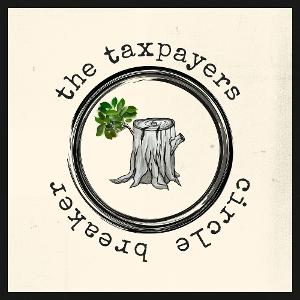 TAXPAYERS - CIRCLE BREAKER