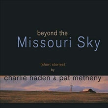 Haden,charlie; Pat Metheny - Beyond The Missouri Sky (2 LP)