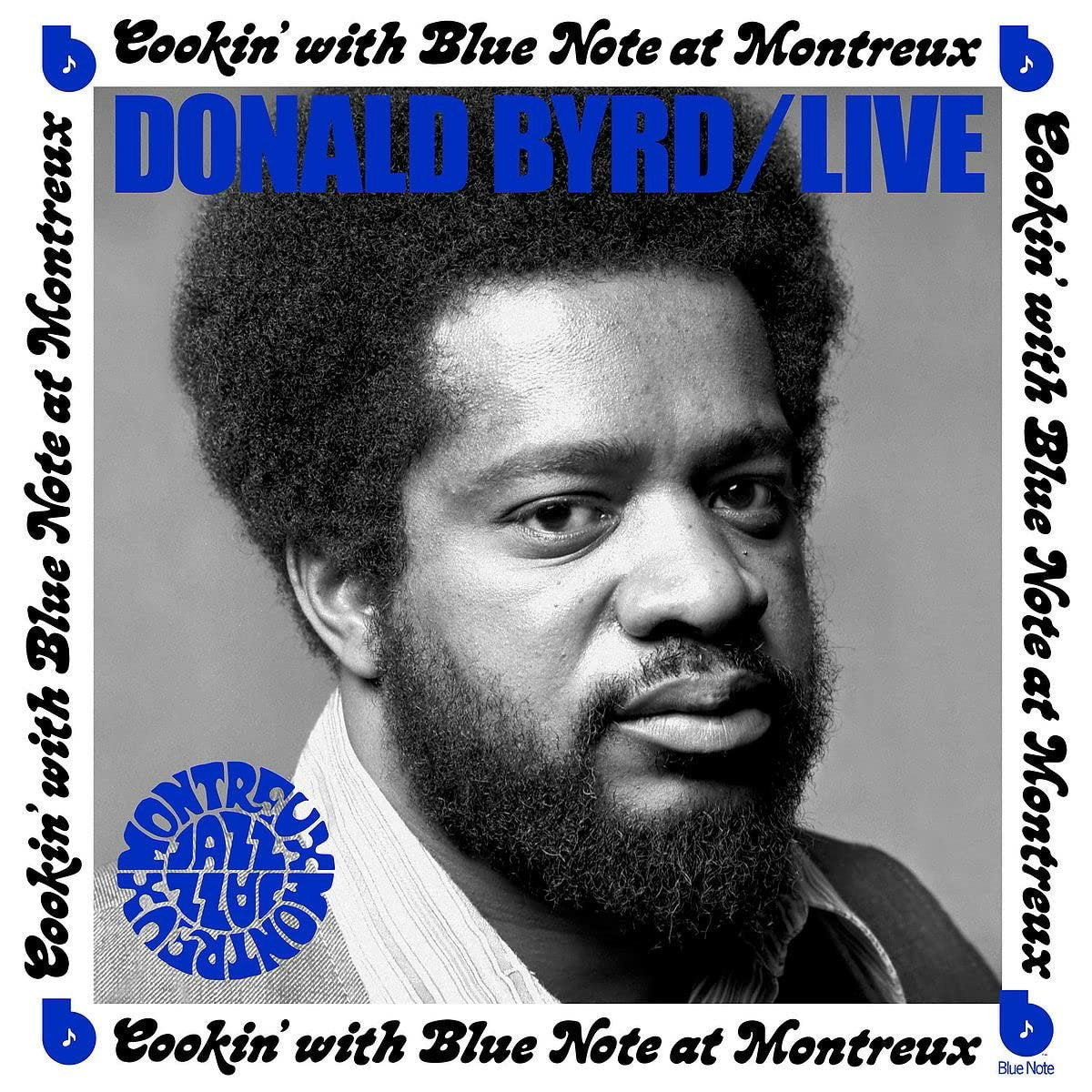 BYRD,DONALD - LIVE: COOKIN' WITH BLUE NOTE AT MONTREUX JULY 5, 1973