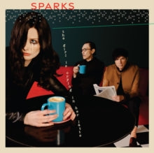 Sparks - Girl Is Crying In Her Latte