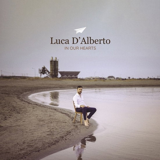 D'ALBERTO,LUCA - IN OUR HEARTS