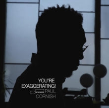 Cornish,paul - You're Exaggerating!