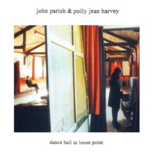 Parish,john & Polly Jean Harvey - Dance Hall At Louse Point