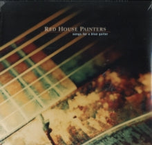 Red House Painters - Songs For A Blue Guitar