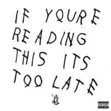 Drake - If You're Reading This It's Too Late (ex)