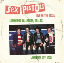 Sex Pistols - Live In The U.s.a. 1978 - Longhorns Ballroom, Dallas (white Vinyl)