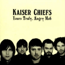 Kaiser Chiefs - Yours Truely Angry Mob