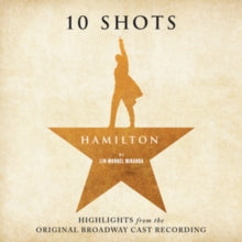 Various Artists - Hamilton: 10 Shots (highlights From The Original Broadway Cast Recording)