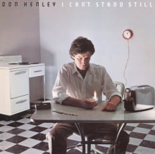 Henley,don - I Can't Stand Still