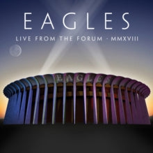 Eagles - Live From The Forum MMXVIII