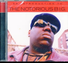 Notorious B.i.g. - An Introduction To