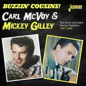 GILLEY,MICKEY & CARL MCVOY - BUZZIN' COUSINS-JERRY LEE LEWIS FAMILY TRADITION 1957-1962