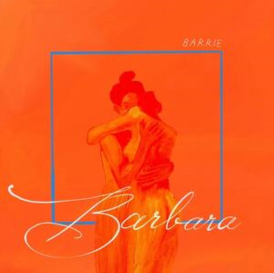 BARRIE - BARBARA (TRANSPARENT ORANGE VINYL)
