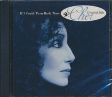 Cher - If I Could Turn Back Time: Cher's Greatest Hits