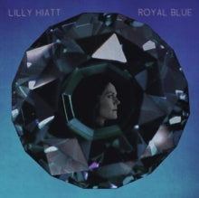 Hiatt,lilly - Royal Blue (opaque Blue Vinyl)