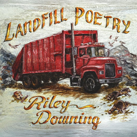 DOWNING,RILEY - LANDFILL POETRY