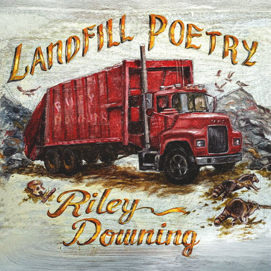 DOWNING,RILEY - LANDFILL POETRY