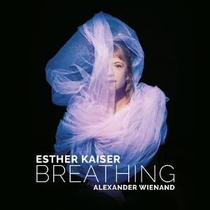 KAISER,ESTHER / ALEXANDER WIENAND / TILMANN DEHNHARD / ATHINA KONTOU - ESTHER KAISER & ALEXANDER WIENAND: BREATHING