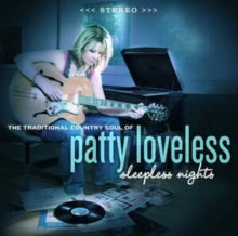 Loveless,patty - Sleepless Nights: The Traditional Country Soul Of Patti Loveless