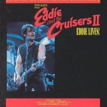 Eddie & The Cruisers Ii: Eddie Lives O.s.t. - Eddie & The Cruisers Ii: Eddie Lives O.s.t.