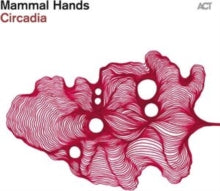 Mammal Hands - Circadia