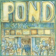 Pond - Live At The X-ray Cafe