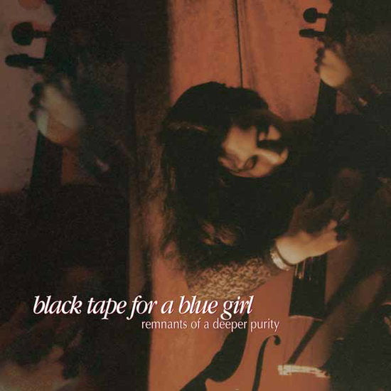 BLACK TAPE FOR A BLUE GIRL - REMNANTS OF A DEEPER PURITY (30TH ANNIVERSARY EDITION)