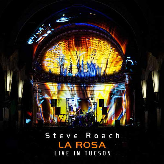 ROACH,STEVE - LA ROSA: LIVE IN TUCSON, 2025 (2CD)