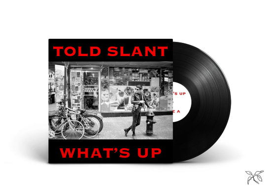 TOLD SLANT - WHAT'S UP