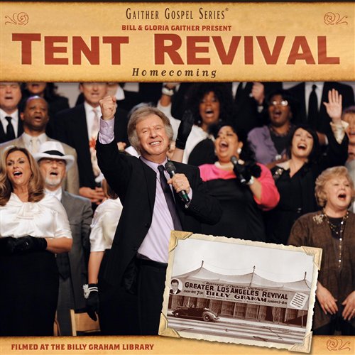GAITHER BILL & GLORIA - GAITHER HOMECOMING CELEBRATION