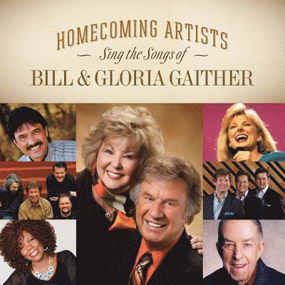 VARIOUS ARTISTS - HOMECOMING ARTISTS SING THE SONGS OF BILL & GLORIA
