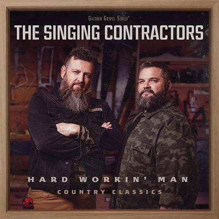 SINGING CONTRACTORS - HARD WORKIN' MAN