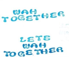 Wah Together - Let's Wah Together (white Vinyl)