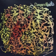Roots - Deeper Roots