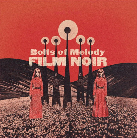 BOLTS OF MELODY - FILM NOIR