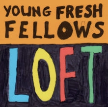 Young Fresh Fellows - Loft