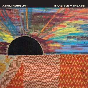 RUDOLPH,ADAM - INVISIBLE THREADS
